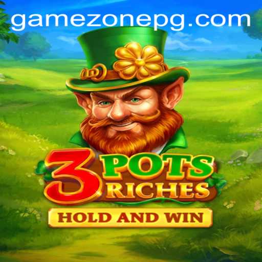 Discover the Thrills of 3potsRiches: The Latest Addition to GameZone