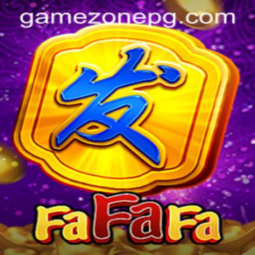 Exploring the Exciting World of FaFaFa: A GameZone Adventure