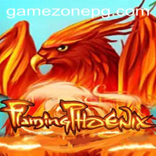 Explore the Thrilling World of FlamingPhoenix on GameZone