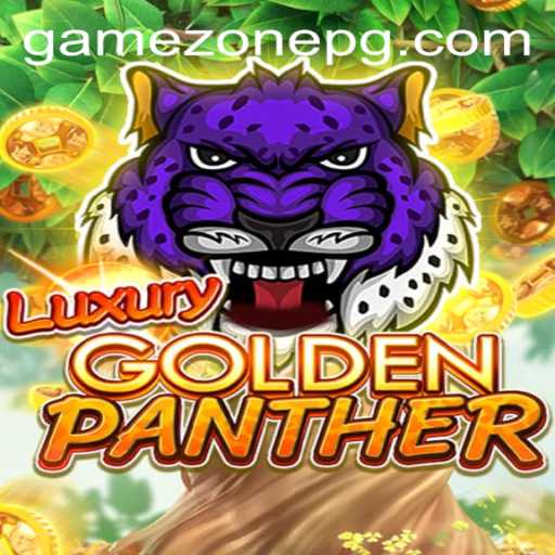 Exploring the Thrills of LUXURYGOLDENPANTHER in GameZone