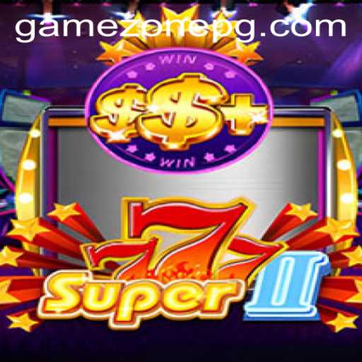 Exploring the Thrilling World of Super777II: A GameZone Spectacle